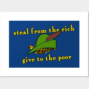 Steal from the Rich; Give to the Poor Posters and Art